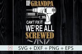 Download If Grandpa Can T Fix We Re All Screwed Graphic By Novalia Creative Fabrica PSD Mockup Templates