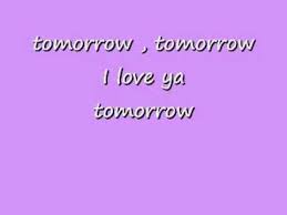 Lyrics to annie's song on lyrics.com. Tomorrow Annie Lyrics Lyrics Childrens Songs Songs