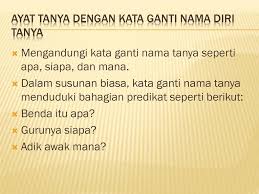 Kata ganti tempat digunakan untuk mengganti nama tempat. Nor Asiah Ismail Jenis Ayat Ppt Download