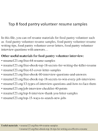 This is an ongoing opportunity during these uncertain times, how can we help? Top 8 Food Pantry Volunteer Resume Samples