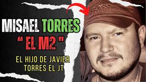 Misael Torres Urrea Alias " El M2 " El Hijo de Javier Torres el JT del  CARTEL DE SINALOA