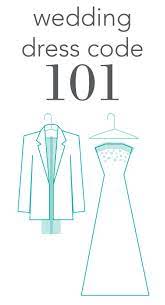 2019 Dress Code For Wedding How To Dress For A Wedding Check More At Http Svesty Com Dress Code F Dress Code Wedding Dress Codes Wedding Dress Code Wording