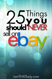 There are typically two schools of thought when it comes to your list timing: 25 Things You Should Never Sell On Ebay Lauren Greutman