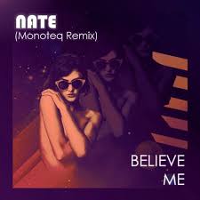 Allen, and produced by alex carroll. Nate Believe Me Monoteq 80s Remix By Monoteq