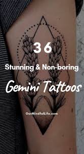 58 Stunning And Non Boring Gemini Tattoos Our Mindful Life Gemini Tattoo Gemini Tattoo Designs Gemini Sign Tattoo