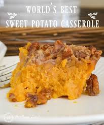 The World S Best Sweet Potato Casserole Recipe Worthing Court Recipe Sweet Potato Recipes Casserole Best Sweet Potato Casserole Yummy Sweet Potatoes