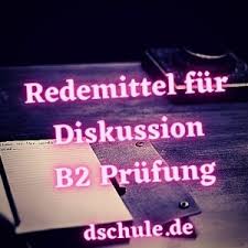 Die Redemittel Fur Diskussion In Der B2 Prufung Thema 1 aus bungstest 2: die redemittel fur diskussion in der b2
