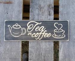 Tea Or Coffee Sign Tea Sign Kitchen Wall Decor Coffee Sign Etsy In 2020 Coffee Bar Signs Coffee Decor Coffee Decor Kitchen