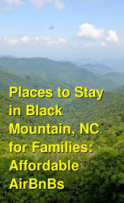 Maybe you would like to learn more about one of these? The Best Places To Stay In Black Mountain Nc For Families Affordable Airbnbs Cabins Mountain