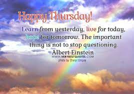 Hopefully, you will enjoy this inspirational and motivational collection of happy tuesday quotes and sayings. Thursday Quotes Of The Day Quotesgram