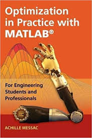 William & mary students (also available for faculty); Optimization In Practice With Matlab For Engineering Students And Professionals By Achille Messac Matlab Programming