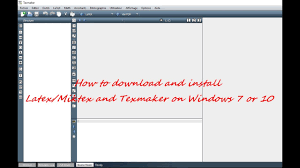 How To Download And Install Latex Miktex And Texmaker On Windows 7 Or 10 Youtube