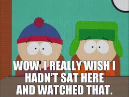 YARN | Wow. I really wish I hadn't sat here and watched that. | South Park  (1997) - S04E02 Comedy | Video clips by quotes | 3ddb667b | 紗