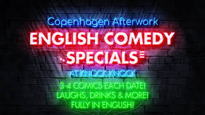 Copenhagen Afterwork English Comedy Specials! Upcoming shows