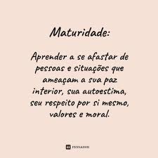 Pensamento Sobre Maturidade E Amor Proprio Citacoes Citacoes Palavras Palavras