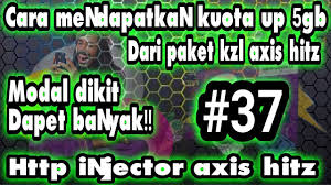 Walaupun anda terlebih dahulu memodalkan uang seharga 5000, kami rasa hal itu tidak menjadi. Http Injector Axis Hitz Paket Kzl Modalin Dikituntung Banyak Tested Jateng 200ok Full Speed