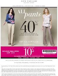 Ann Taylor Factory 10 Off Printable Coupon Take 10 Off Entire Purchase At Ann Taylor Factoy Store Thro Ann Taylor Factory Clothing Retail Clothing Coupons