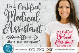 It means svg file can be viewed or edited in text editor and image/drawing software. Certified Medical Assistant Super Power A Cma Svg File 517147 Cut Files Design Bundles