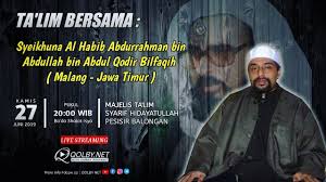 Berkata ustadzul imam al habib abdullah bin abdul qadir bin ahmad bilfaqih : Live Ta Lim Bersama Al Habib Abdurrahman Bin Abdullah Bilfaqih R A Majelis Syarif Hidayatullah Youtube