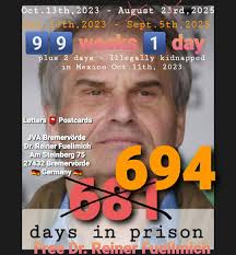 🔘🆘️ Dr. Reiner Fuellmich 🆘️🔘 6️⃣9️⃣4️⃣ days in prison, innocent! 9️⃣9️⃣  weeks 1️⃣ day 1️⃣year 🔟months 3️⃣weeks 3️⃣days Counted: Oct.13th, 2023