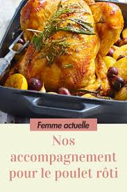 Quel Accompagnement Pour Mon Poulet Roti Poulet Roti Recettes Poulet Grille Accompagnement Poulet Roti