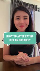 Understanding Bloating After Eating Rice or Noodles