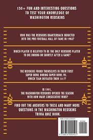 This will provide you with some additional context on the ones that you may have gotten wrong. Washington Redskins Trivia Quiz Book The One With All The Questions Andrade Mario 9798610099491 Amazon Com Books