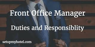 Job Description For Front Office Manager Front Desk Manager Duties And Responsibility In The Hotel Hotel Management Front Office Office Manager