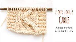 Maybe you would like to learn more about one of these? How To Knit 2 Over 1 Over 2 Cables 2 1 2 Lc 2 1 2 Rc 2 1 2 Lpc 2 1 2 Rpc Lesson Youtube