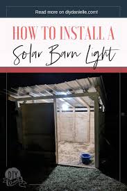 Install A Solar Shed Light With Remote Solar Shed Light Barn Lighting Solar Projects