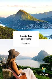 Monte San Salvatore A Place To Recharge Your Batteries San Lugano Region