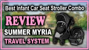 Summer Myria Modular Travel System With The Affirm 335 Rear Facing Infant Car Seat Review Youtube