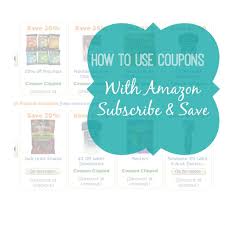 How To Use Coupons With Amazon Subscribe And Save Amazon Subscribe And Save Money Saving Advice Save My Money
