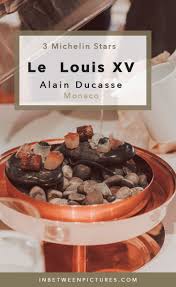 3 Michelin Stars Restaurant Alain Ducasse Le Louis Xv In A L Hotel De Paris Monaco In Between Pictures Foodie Travel Luxury Travel Blog Traveling By Yourself