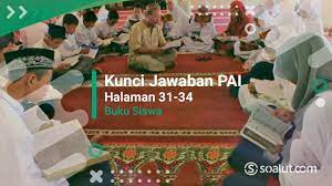 Maybe you would like to learn more about one of these? Lengkap Kunci Jawaban Pai Kelas 8 Halaman 31 32 33 34 Ayo Berlatih Bab 2 Semester 1 Buku Siswa