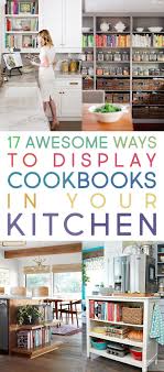 17 Awesome Ways To Display Cookbooks In Your Kitchen The Cottage Market Kitchen Cookbook Display Cookbook Display Cookbook Shelf