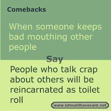 4 you been shopping lately because there selling lives around the corner, you should go get one! 280 Comebacks Ideas Funny Quotes Comebacks And Insults Good Comebacks