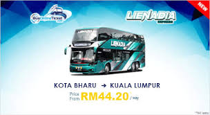 As there is no airport on the islands, the first step of the journey is to get from kl to kuala besut jetty. Bus From Kota Bharu To Kuala Lumpur By Lienadia Express