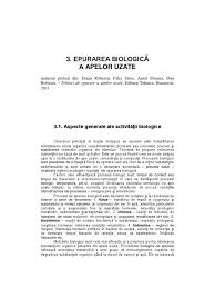 Stațiile de epurare nu constituie un subiect de discuție prea plăcut printre oamenii de rând, deoarece nimeni nu epurarea terțiară are ca scop înlăturarea poluanților neconvenționali și speciali și asigurarea dezinfecției apelor, de exemplu prin clorinare. Epurarea Biologica A Apelor Uzate