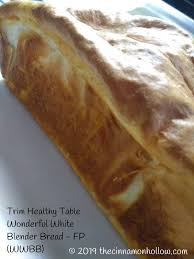 Our Take Trim Healthy Table Wonderful White Blender Bread Wwbb Trim Healthy Mama Diet Trim Healthy Trim Healthy Mamas Beginner