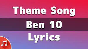 Ben 10 Theme Song Lyrics Tiktok Song Youtube
