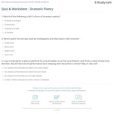 In ancient greece, people went to the theater to see live plays dramatic poetry, also known as dramatic verse or verse drama, is a written work that both tells a a lack of strict guidelines makes it somewhat debatable what exactly counts as a dramatic poem, but. Quiz Worksheet Dramatic Poetry Study Com
