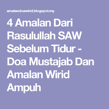 4 Amalan Dari Rasulullah Saw Sebelum Tidur Doa Mustajab Dan Amalan Wirid Ampuh Tidur Amal