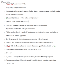 Solved True Or False 1 If Cpk Cp The Process Is Stable