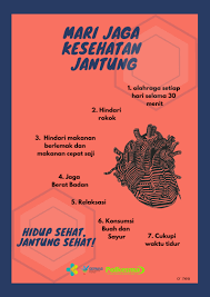 Di indonesia, penyakit jantung juga menjadi penyebab kematian tertinggi. Poster Kepentingan Menjaga Kesihatan Jantung