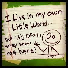 My little world! « Sometimes I pretend to be Normal via Relatably.com