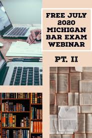 Welcome!we are proud to sponsor this educational initiative, dedicated to providing. Free July 2020 Michigan Bar Exam Webinar Pt Ii Jd Advising Bar Exam Webinar Exam