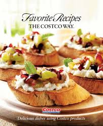 Costco Connection Favorite Recipes The Costco Way Favorite Recipes Recipes Costco Appetizers