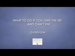Check spelling or type a new query. What To Do If You Owe The Irs And Can T Pay Overview Youtube