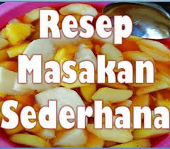 Variasi andalan khas dari berbagai daerah. Resep Masakan Sederhana Sehari Hari Fur Android Apk Herunterladen